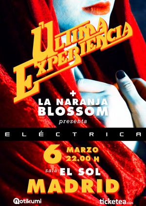 Última Experiencia + La Naranja Blossom en Madrid