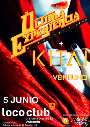 Última Experiencia + KITAI + Veintiuno en Valencia