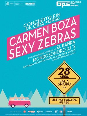 Fin de Gira GPS Carmen Boza + Sexy Zebras + El Kanka + Mondosonoro Djs en Madrid