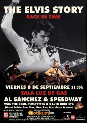 "THE ELVIS STORY " - Al Sánchez & Speedway en Luz de Gas ( BCN )