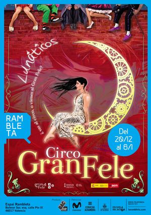 CIRCO GRAN FELE: LUNÁTICOS