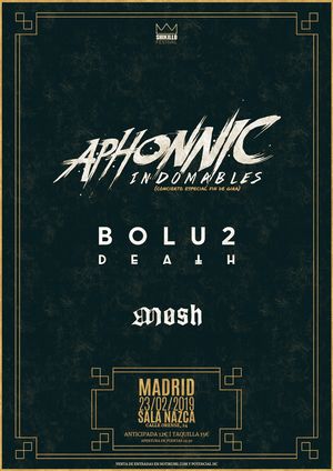 APHONNIC + BOLU2 DEATH + MOSH EN MADRID