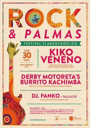 ROCK&PALMAS "Kiko Veneno+Derby Motoreta's Burrito Kachimba+Dj.Panko"