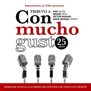 Con mucho gusto. Tribut a Ana Belén, Victor Manuel, Miguel Ríos i Joan Manuel Serrat.