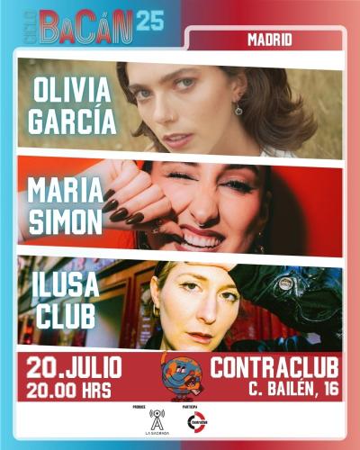 OLIVIA GARCÍA + MARÍA SIMÓN + ILUSA CLUB en Madrid (Contraclub).