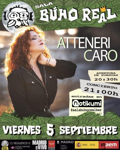 ATTENERI CARO en Madrid (Búho Real).