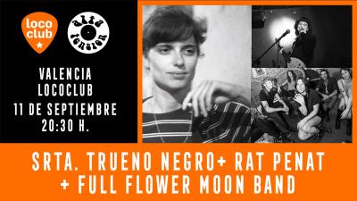SRTA. TRUENO NEGRO + RAT PENAT + FULL FLOWER MOON BAND en Loco Club