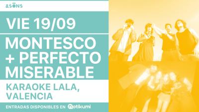 Montesco + Perfecto Miserable en La La Ruzafa (València)