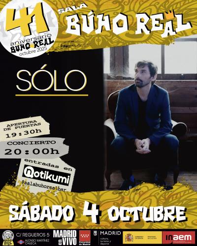 SÓLO en Madrid (41º Aniversario Búho Real).