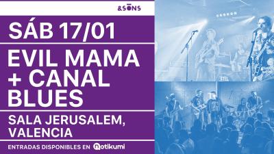 Evil Mama + Canal Blues en Sala Jerusalem (Valencia)