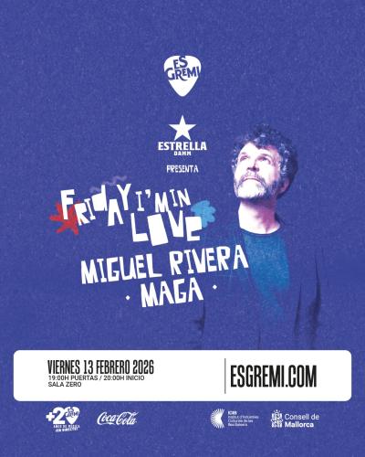 Friday I'm In Love con Miguel Rivera (Maga) en Es Gremi Palma de Mallorca
