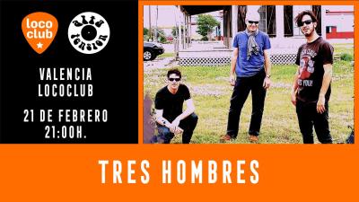 TRES HOMBRES en Loco Club