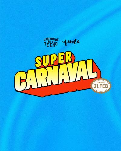 Fiesta Súper Carnaval con Sentados en el Techo y Sa Fonda en Es Gremi Palma de Mallorca