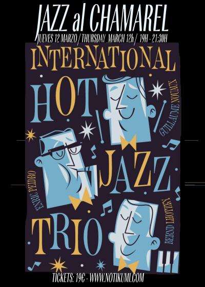 JAZZ al CHAMAREL - INTERNATIONAL HOT JAZZ TRIO - 12 MARZO 19h