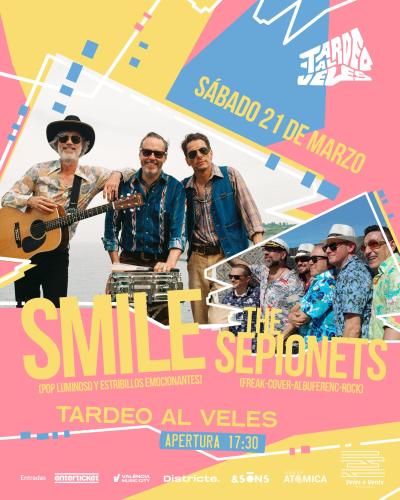 Tardeo al Veles: SMILE + THE SEPIONETS