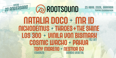 Rootsound 20 Aniversario: Natalia Doco, Nickodemus, Mr ID, Throes + The Shine, Los 300, Vinila Von Bismark Dj, Pahua, Cosmic Wacho, Tony Moreno Dj y Nestior Dj