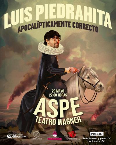 LUIS PIEDRAHITA "APOCALÍPTICAMENTE CORRECTO"