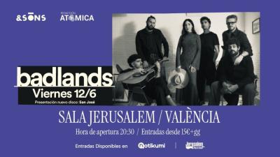 Badlands en Sala Jerusalem (València) - Presentación de “San José”
