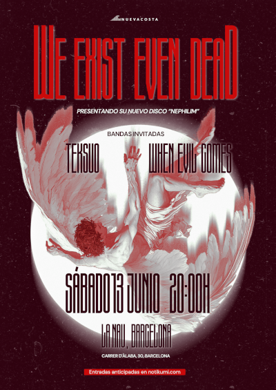 We Exist Even Dead + Teksuo + When Evil Comes en Barcelona