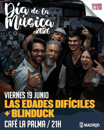DÍA DE LA MÚSICA 2026: Las Edades Difíciles + Blinduck