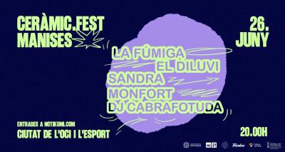 Ceràmic Fest Manises 2026: La Fúmiga, El Diluvi, Sandra Monfort, DjCabraFotuda.