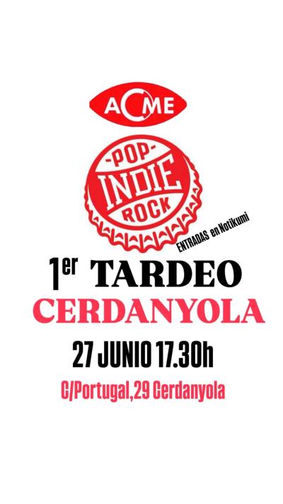 En Sala ACME 1er TARDEO pop indie rock en Cerdanyola