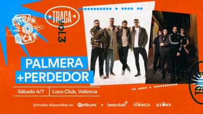 Palmera + Perdedor en Loco Club (València) - TRACA 021