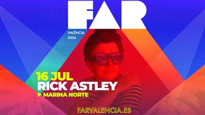 FAR 2026: RICK ASTLEY