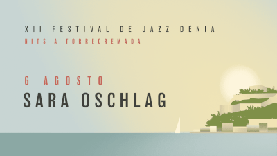 XII FESTIVAL JAZZ DENIA - SARA OSCHLAG