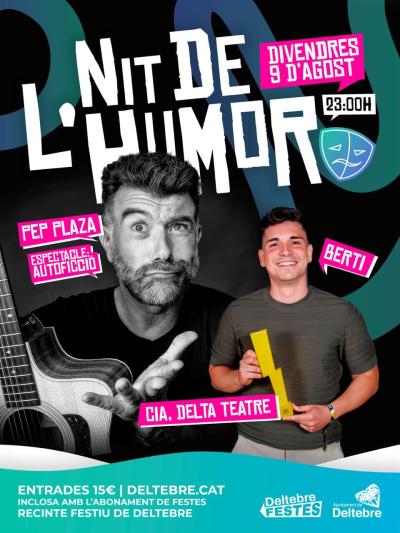 NIT DE L'HUMOR (Berti + Delta Teatre + PEP PLAZA) - Inclòs a l'abonament del ball
