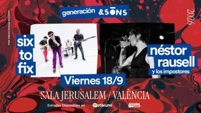 Six to Fix + Néstor Rausell y los Impostores en Sala Jerusalem - Generación AndSons