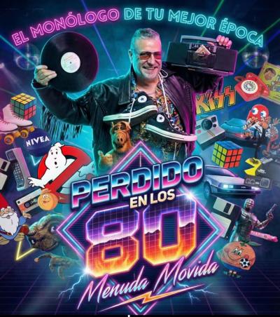 PERDIDO EN LOS 80: MENUDA MOVIDA. EL MONÓLOGO DE TU MEJOR ÉPOCA.