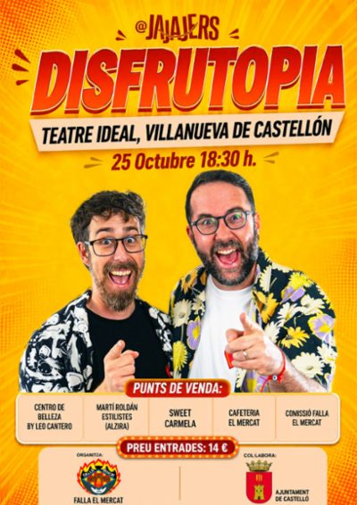 DISFRUTOPIA, xou dels JAJAJERS, a VILANOVA DE CASTELLÓ!