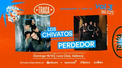 Los Chivatos + Perdedor en Loco Club (València) - TRACA