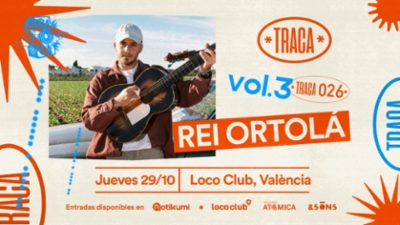 Rei Ortolá en Loco Club (València) - TRACA
