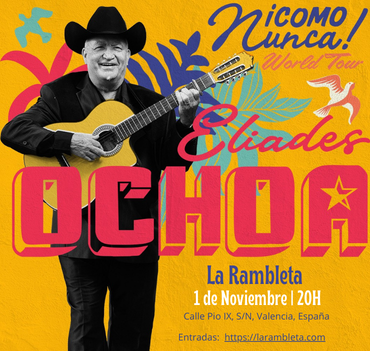 Eliades Ochoa - ¡Como Nunca! World Tour