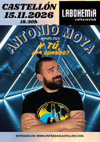 Antonio Moya - "Y tu, ¿pa cuando? en Castelló @ La Bohemia