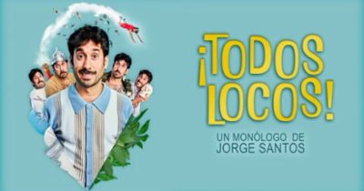 ¡TODOS LOCOS! UN MONÓLOGO DE JORGE SANTOS