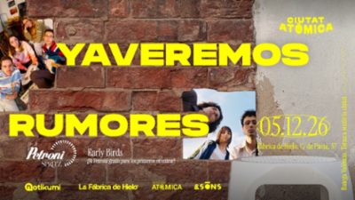 Rumores + Yaveremos en La Fábrica de Hielo (València) - Ciutat Atòmica