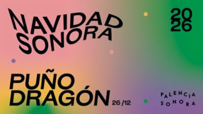 Navidad Sonora: Puño Dragón en Palencia