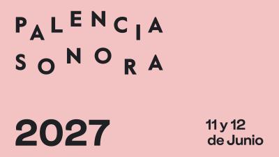 Palencia Sonora 2027